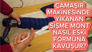 Şişme Mont Çamaşır Makinesinde Yikama Sonrası Topaklanma Sorunu Kabartma Yöntemi [upl. by Ecirrehs]