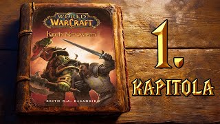 WORLD OF WARCRAFT Kruh nenávisti 1 Kapitola [upl. by Perlman]