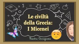 I Micenei 🌏👩🏻‍🏫 Civiltà della Greciascuolaprimaria civiltàdellagrecia MaestraAnnagrazia [upl. by Carnahan]