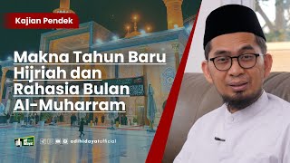 Makna Tahun Baru Hijriah dan Rahasia Bulan AlMuharram  Ustadz Adi Hidayat [upl. by Neill]