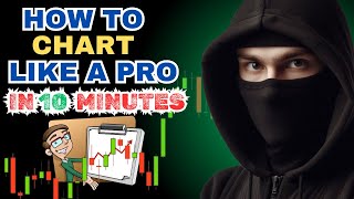 How To Chart Like A Pro In 10 Minutes with Zero experience [upl. by Ennyletak]