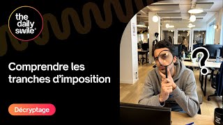 Comprendre les différentes tranches dimposition [upl. by Belayneh]