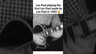 Les Paul playing the first Les Paul made by Les Paul in 1953 nowdigthis lespaul guitars [upl. by Antonina582]