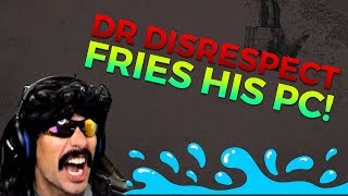 Angry Dr DisRespect spills water on his PC and fries it [upl. by Bridges]