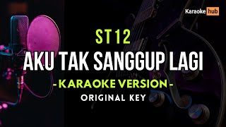 ATSL Aku Tak Sanggup Lagi Karaoke  ST12 [upl. by Navap318]