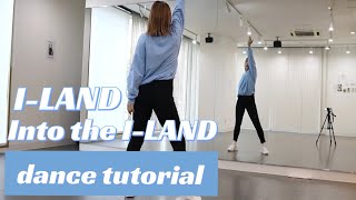 ［DANCE TUTORIAL］ILAND  Into the ILAND｜cover dance [upl. by Nortyad]