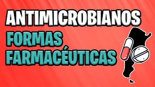 ✅ FORMAS FARMACÉUTICAS de los ANTIMICROBIANOS 💉💊 [upl. by Annaillil]