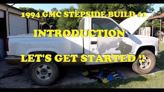 1994 GMC Stepside Pickup Truck Build 1  New Project   Introduction  Lets get started [upl. by Nosretep]