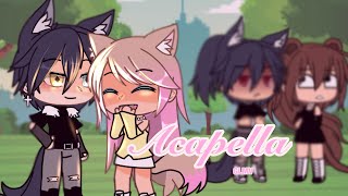 Acapella  GLMV  Gacha Life [upl. by Egreog]