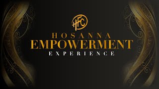 Hosanna Empowerment Experience 10162024 [upl. by Neel]