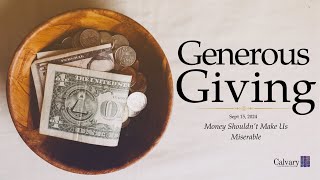 September 15th 2024  CALUMC  1000am  Generous Giving Money Shouldnt Make Us Miserable [upl. by Adiene]