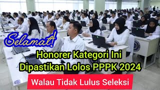 Selamat ‼️3 Honorer Kategori Ini Dipastikan Lolos PPPK 2024 Walau Tidak Lulus Seleksi ASN Asalkan [upl. by Llennhoj]