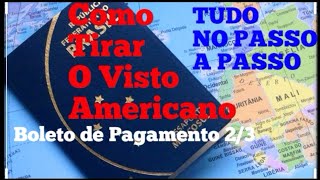 COMO GERAR BOLETO DO VISTO AMERICANOPASSO A PASSO [upl. by Halsy]