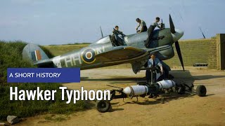 Hawker Typhoon  A Short History [upl. by Ahron974]