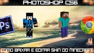 tutorial photoshop cs6como baixar e editar skin do minecraft no photoshop [upl. by Oleic]