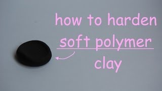 How To Harden Soft Polymer Clay  By Nkalandacraft [upl. by Ynnod]