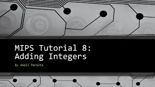 MIPS Tutorial 8 Adding Integers [upl. by Anelle]