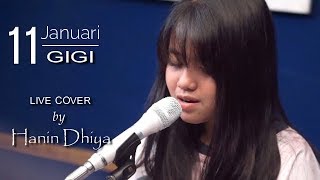 11 Januari  GIGI Live Cover By Hanin Dhiya ft Ais  Black [upl. by Anavrin]