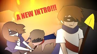 A NEW INTRO ReUploaded [upl. by Eeslek987]