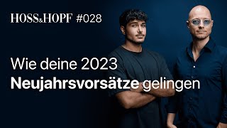 Wie deine 2023 Neujahrsvorsätze gelingen  Hoss und Hopf 28 [upl. by Notrub]