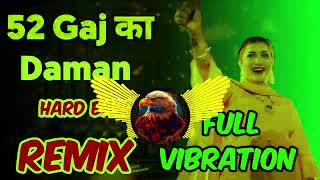 52 Gaj Ka Daman Dj Remix Hard Bass 🔥Sabse Hatle Remix  Mohit Mixing King [upl. by Naujid]