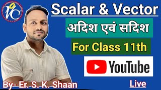 Mastering Scalar amp Vector in Class 11th Physics BySKShaan [upl. by Evyn]