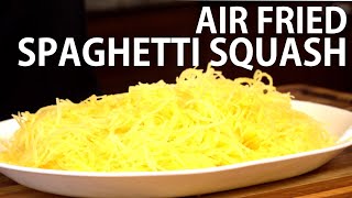 Air Fried Spaghetti Squash Recipe [upl. by Pessa]