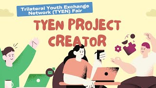 TYEN Fair  TYEN Project Creator Videos l Trilateral Harmonization through Cuisine [upl. by Trinetta]