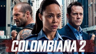 Colombiana 2 2025 Movie  Zoe Saldana Jason Statham Cliff Curtis updates Fact And Review [upl. by Alberta]