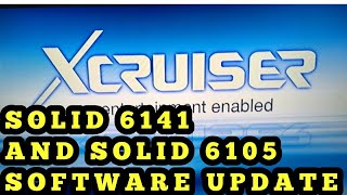 SOLID 6105 AND SOLID 6141 SOFTWARE UPDATE XCRUSIER HD [upl. by Averell]