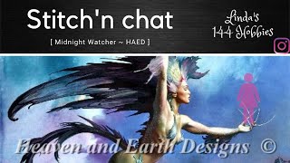 Stitchn chat  Lets stitch on Midnight Watcher by HAED [upl. by Ardek590]