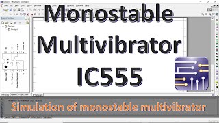 Multisim simulation of Monostable multivibrator using IC 555  Multisim Tutorials [upl. by Ainesej]