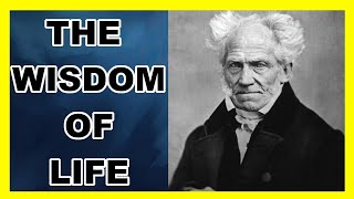 The Wisdom of Life Chapter 1  Overview Schopenhauer Philosophy [upl. by Fesoj]