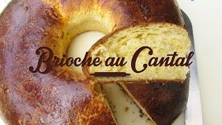 Recette de la Brioche au Cantal [upl. by Nylirahs]