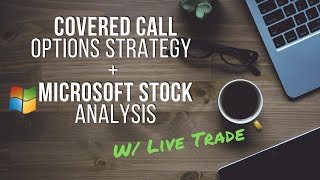 Covered Call Options Strategy w REAL Example  📈 MSFT Stock Analysis [upl. by Yreneh814]