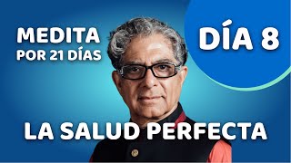 🧘‍♂️ Día 8  Meditación Guiada  SALUD PERFECTA con Deepak Chopra [upl. by Mcclain]