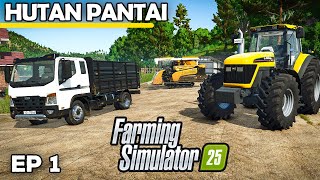 INHERITING GRANDPAS FARM  Farming Simulator 25  Hutan Pantai  Episode 1 [upl. by Moishe]