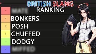 British Slang Ranked Tier List [upl. by Anera817]