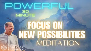 Focus on the Possibilities and what you want 30min Quantum Meditation where all potentials exist [upl. by Christabella]