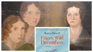 Want to walk with the Brontes Dont miss Fifteen Wild Decembers by Karen Powell [upl. by Nitsirk]