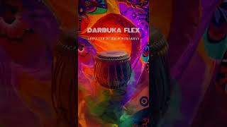 Darbuka Flex Out Now 🥁🪘 afrohouse [upl. by Anuaf]