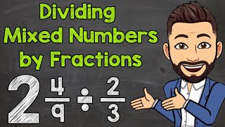 How to Divide a Mixed Number by a Fraction  Math with Mr J [upl. by Oiragelo]