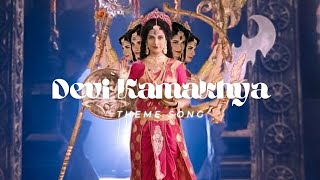 Maa kamakhya theme song🌸  Mahakali  ant hi aarambh hai [upl. by Raimundo]