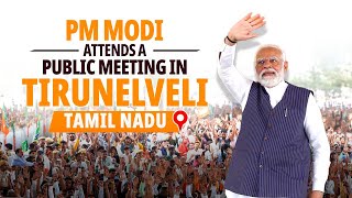 LIVE Prime Minister Narendra Modi attends a public meeting in Tirunelveli Tamil Nadu [upl. by Nyrrek]