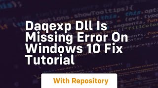 Daqexp dll is missing error on windows 10 fix tutorial [upl. by Ayekim]