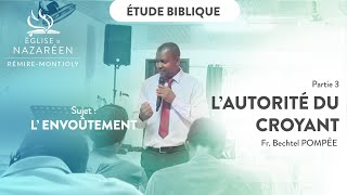 Etude Biblique  Lautorité du croyant Partie 3  Fr Bechtel POMPÉE [upl. by Aicelav]