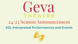 Geva Theatres 2425 ASL Season Announcement Video [upl. by Trab]