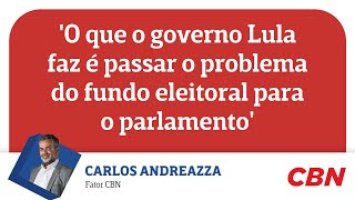 O que o governo Lula faz é passar o problema do fundo eleitoral para o parlamento diz Andreazza [upl. by Arundell]