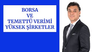 BORSA VE TEMETTÜ VERİMİ YÜKSEK ŞİRKETLER [upl. by Ellirpa670]