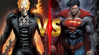 Why Ghost Rider vs SupermanIsnt Even Close Who do you think is wining in this fight [upl. by Penelopa]